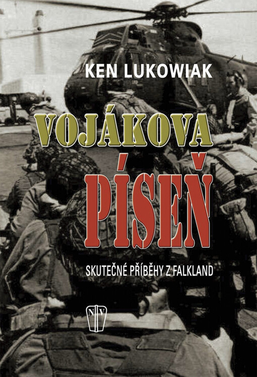 Vojákova píseň: [skutečné příběhy z Falkland]