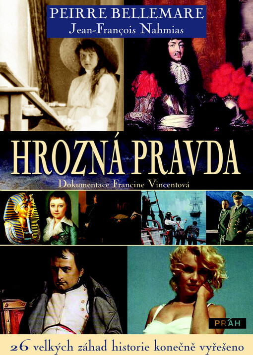 Hrozná pravda: 26 velkých záhad historie konečně vyřešeno