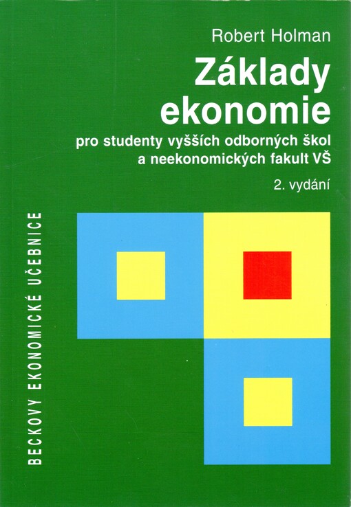 Základy ekonomie: pro studenty vyšších odborných škol a neekonomických fakult VŠ