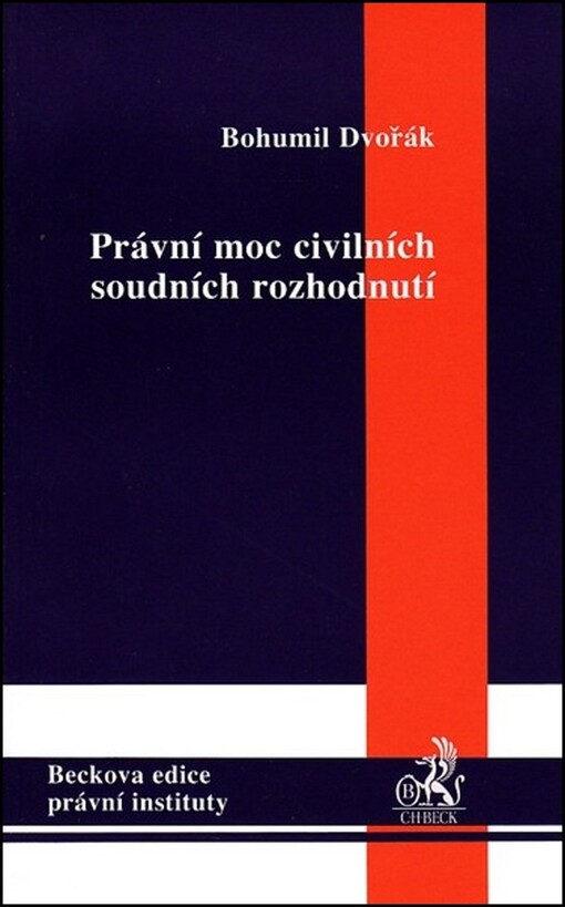 Právní moc civilních soudních rozhodnutí : procesní studie