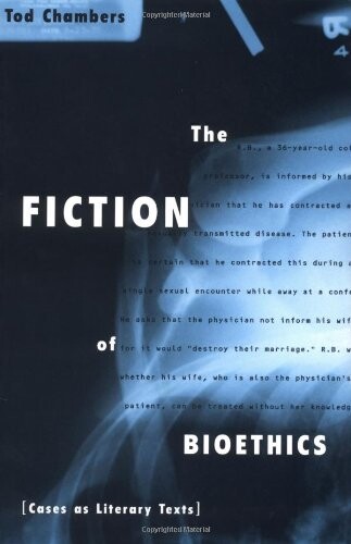The Fiction of Bioethics (Reflective Bioethics)