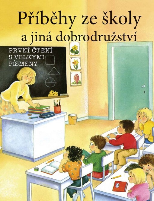 Příběhy ze školy a jiná dobrodružství: první čtení s velkými písmeny