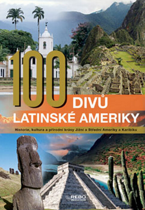 100 divů Latinské Ameriky