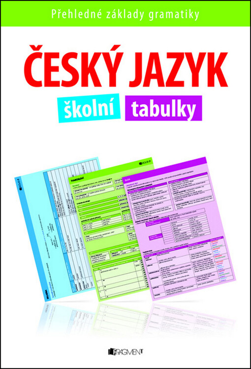 Český jazyk - školní tabulky - přehledné základy gramatiky