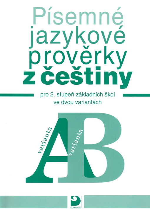 Písemné jazykové prověrky z češtiny pro 2. stupeň ZŠ ve dvou variantách: František Vejvoda