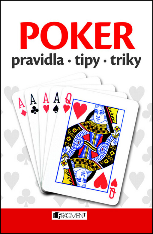POKER – pravidla, tipy a triky - Popela Jaroslav