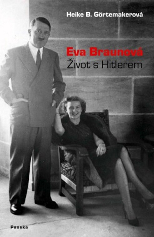 Eva Braunová : život s Hitlerem.
