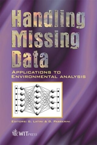 Handling Missing Data : Applications to Environmental Analysis (Advances in Management Information)