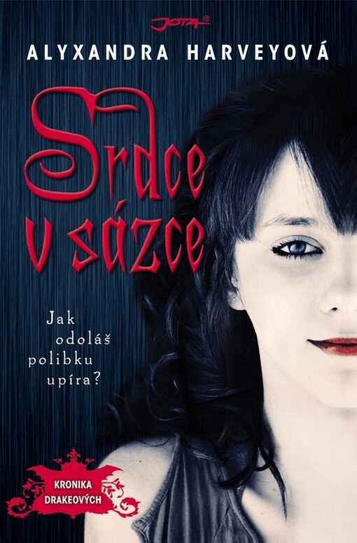 Srdce v sázce: kronika Drakeových