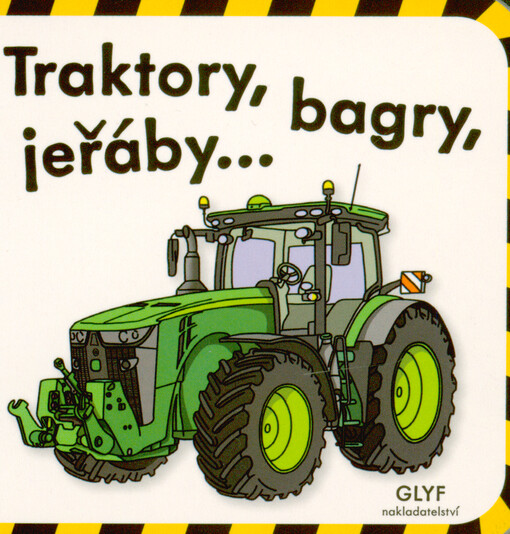 Traktory, bagry, jeřáby...