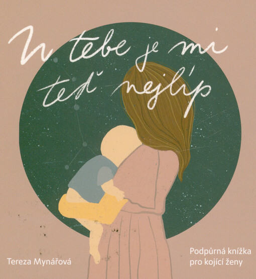 U tebe je mi teď nejlíp