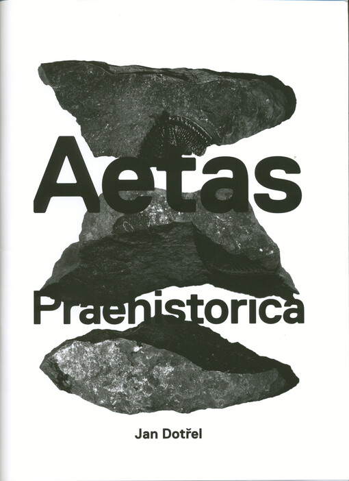 Jan Dotřel : Aetas Praehistorica