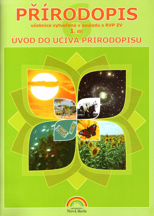 Přírodopis : učebnice. 1. díl, Úvod do učiva přírodopisu