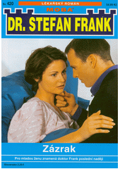 Zázrak : pro mladou ženu je jedinou nadějí doktor Frank  (odkaz v elektronickém katalogu)