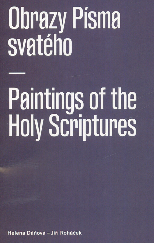 Obrazy Písma svatého = Paintings of the Holy scriptures