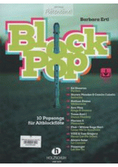 Block Pop : 10 Popsongs für Altblockflöte  (odkaz v elektronickém katalogu)