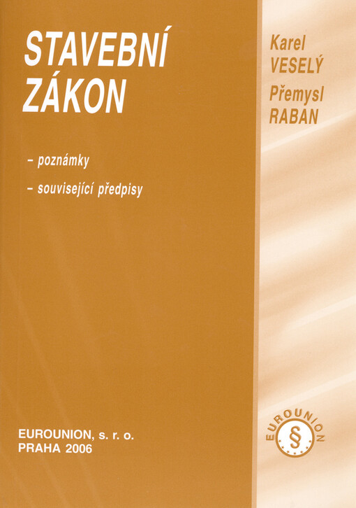 Stavební zákon : poznámky, související předpisy [1. část]