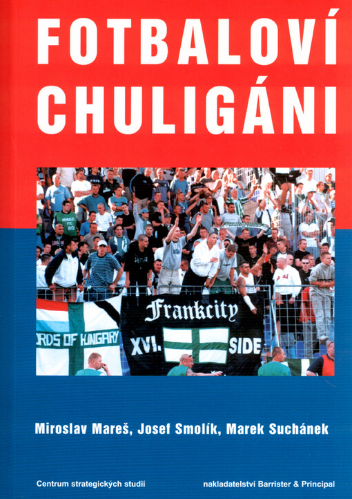 Fotbaloví chuligáni :evropská dimenze subkultury