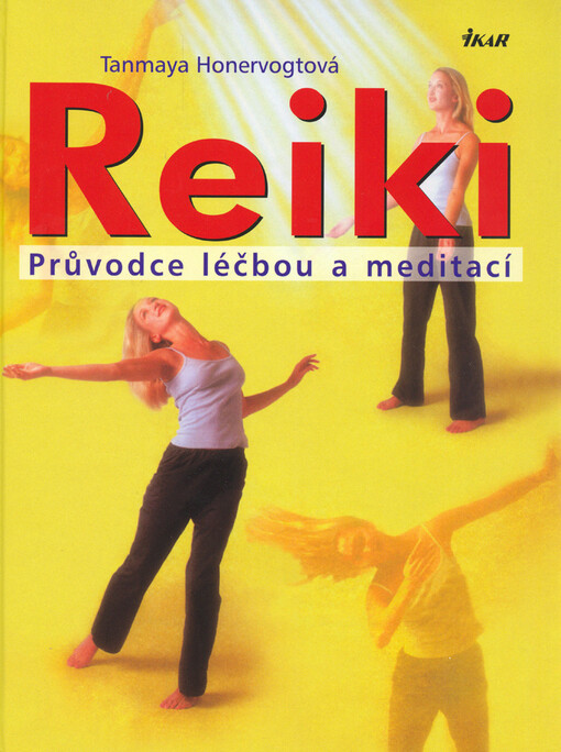 Reiki: průvodce léčbou a meditací