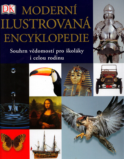 Moderní ilustrovaná encyklopedie: [souhrn vědomostí pro školáky i celou rodinu]