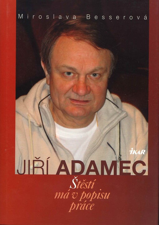 Jiří Adamec: štěstí má v popisu práce