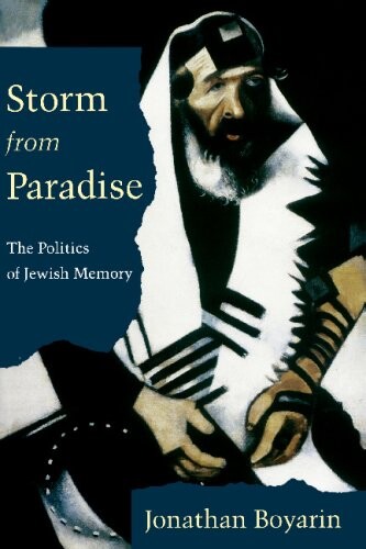 Storm from Paradise: The Politics of Jewish Memory