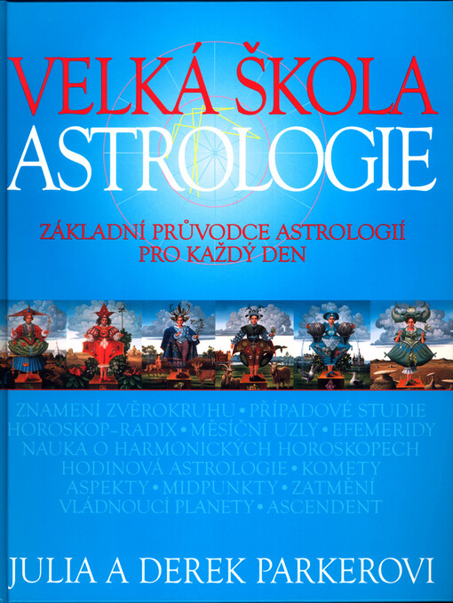 Velká škola astrologie: základní průvodce astrologií pro každý den