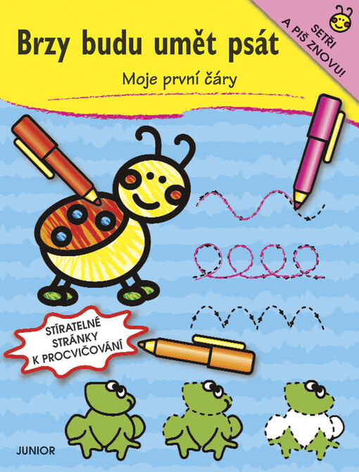 Brzy budu umět psát :stíratelné stránky k procvičování.Moje první čáry