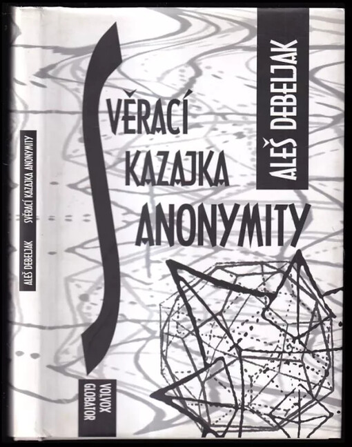 Svěrací kazajka anonymity ; Ze slovinských originálů František Benhart, Magdalena Wagnerová.