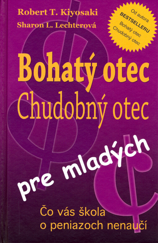 Bohatý otec pre mladých -- Čo vás škola o peniazoch nenaučí