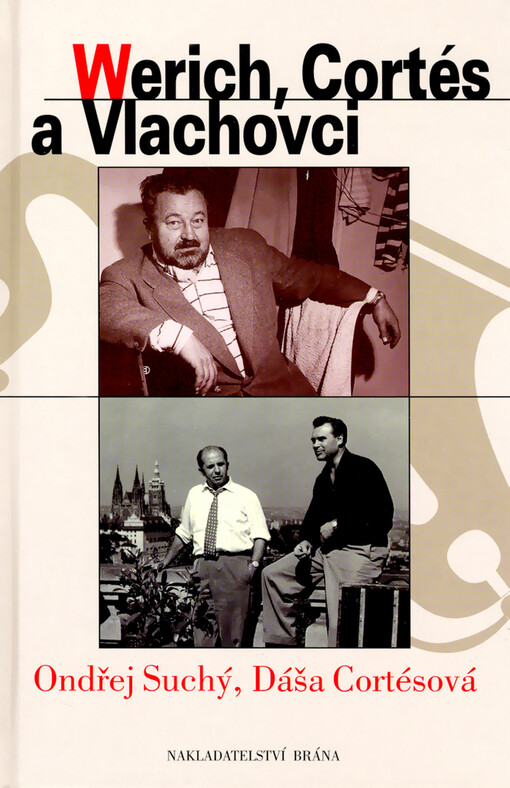 Werich, Cortés a Vlachovci