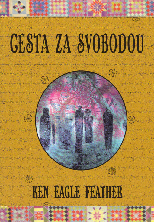 Cesta za svobodou : průvodce rozvojem osobnosti.