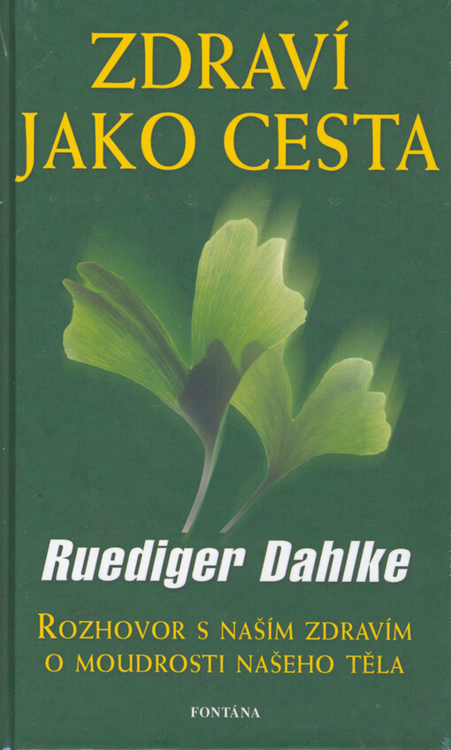 Zdraví jako cesta : o moudrosti našeho těla