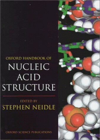 Oxford handbook of nucleid acid structure