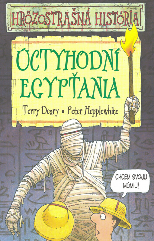 Úctyhodní Egypťania - Hrôzostrašná história