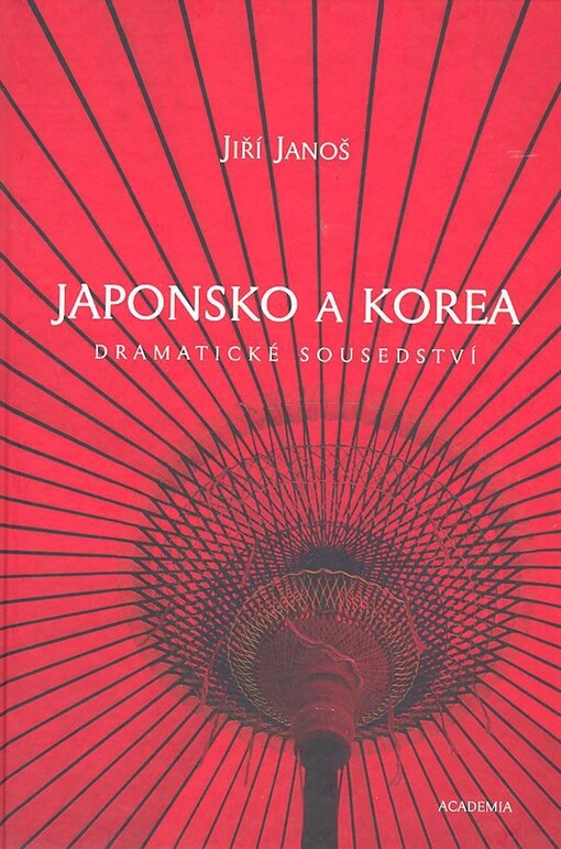 Japonsko a Korea : dramatické sousedství