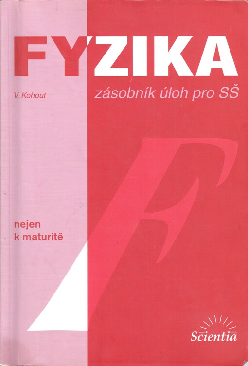 Fyzika zásobník úloh pro SŠ