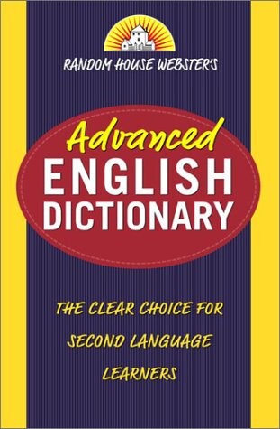 Random House Webster's Advanced English Dictionary