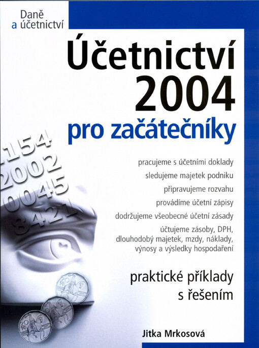 Účetnictví 2004 pro začátečníky :praktické příklady s řešením