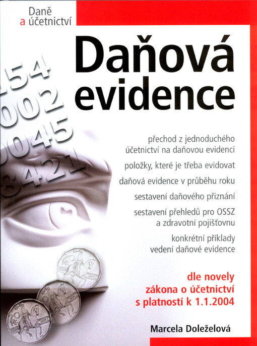 Daňová evidence: [dle novely zákona o účetnictví s platností k 1.1.2004]