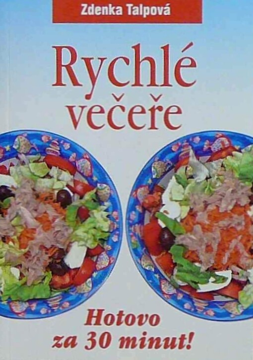 Rychlé večeře :hotovo za 30 minut!