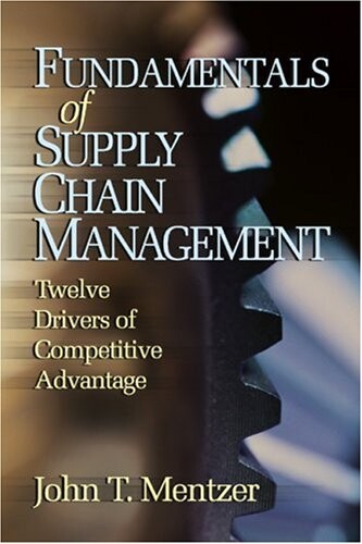 Fundamentals of supply chain management : twelve drivers of competitive advantage