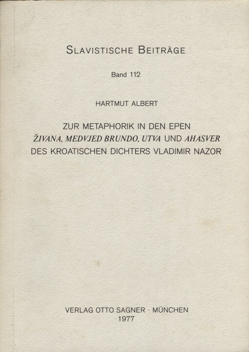 Zur Metaphorik in den Epen Živana, Medvjed Brundo, Utva und Ahasver des kroatischen Dichters Vladimir Nazor