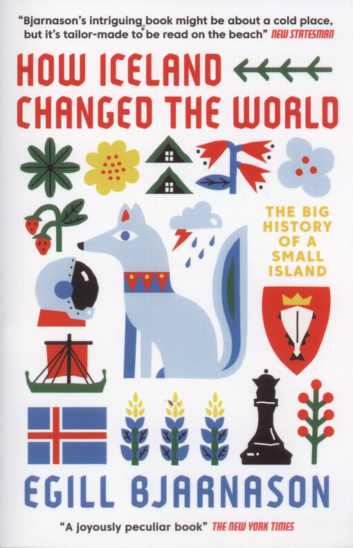 How Iceland changed the world : the big history of a small island