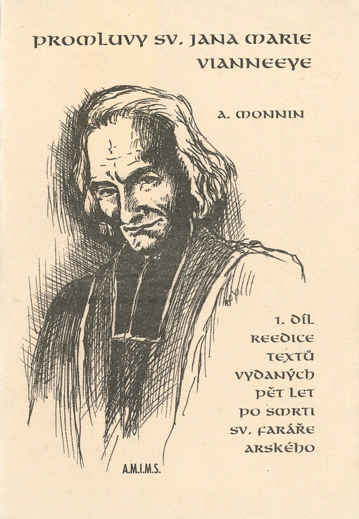 Promluvy sv. Jana Marie Vianneye : reedice textů vydaných pět let po smrti sv. faráře arského