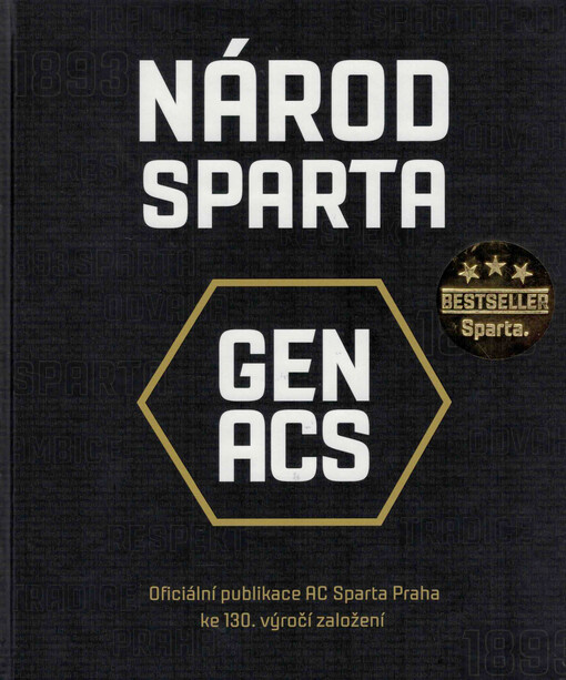 Národ Sparta : gen ACS ; oficiální publikace AC Sparta Praha ke 130. výročí založení