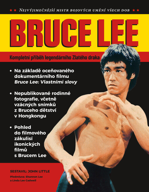 Bruce Lee : kompletní příběh legendárního Zlatého draka