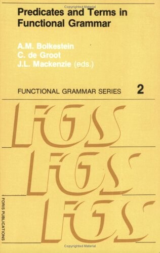 Predicates and Terms in Functional Grammar (Functional Grammar Series, 2)