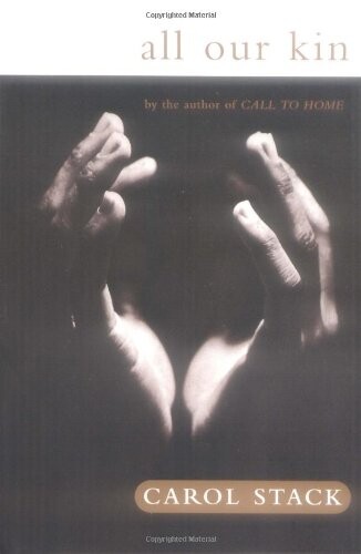 All our kin : strategies for survival in a Black community   