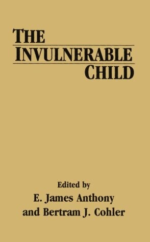 The Invulnerable Child (Guilford Psychiatry Series)